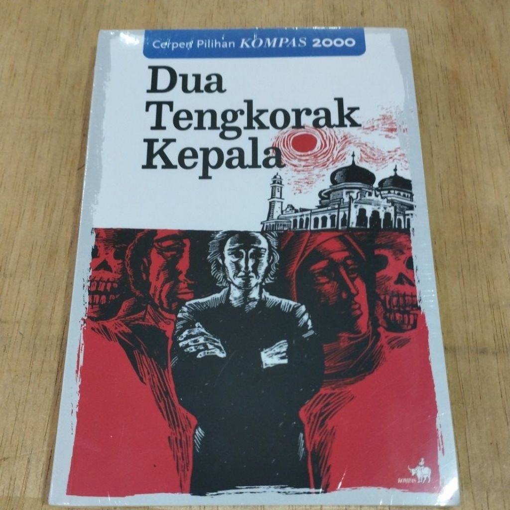 Buku Original Cerpen Pilihan Kompas 2000 Dua Tengkorak Kepala