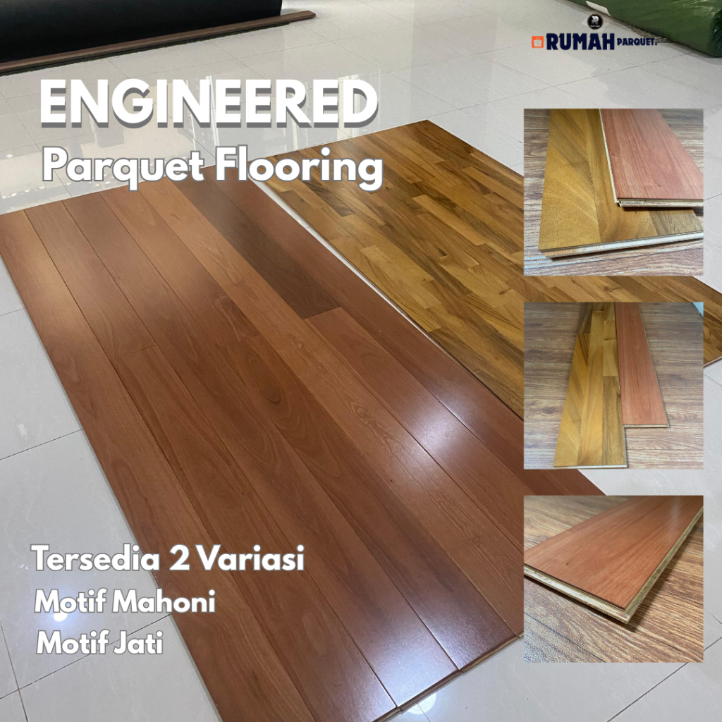 Engineered Parquet Flooring | Lantai Parket |  Lantai Kayu Indoor | Lantai Parket Engineered