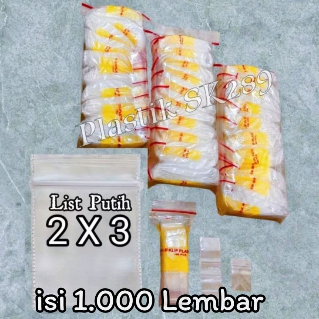 PLASTIK KLIP 2X3 LIST PUTIH 1SLOP ISI 1000 LEMBAR / ZIPPER ZIPLOCK / PLASTIK KLIP KECIL / KLIP / PLA