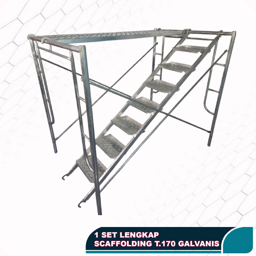 SET SCAFFOLDING LENGKAP  STEGER  MAIN FRAME TINGGI 170 CM - BAHAN GALVANIS