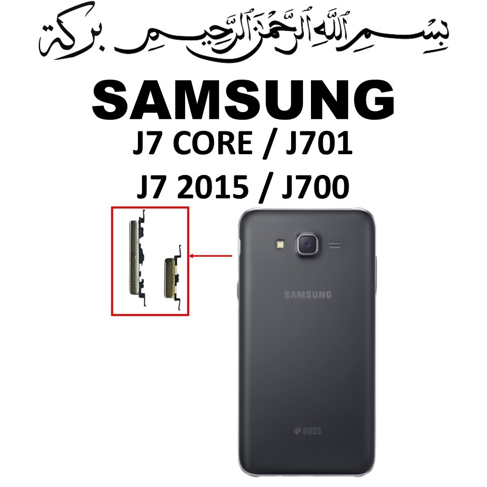 TOMBOL LUAR ON / OFF + VOLUME SAMSUNG J7 CORE / J701 / J7 2015 / J700 ORIGINAL 100%