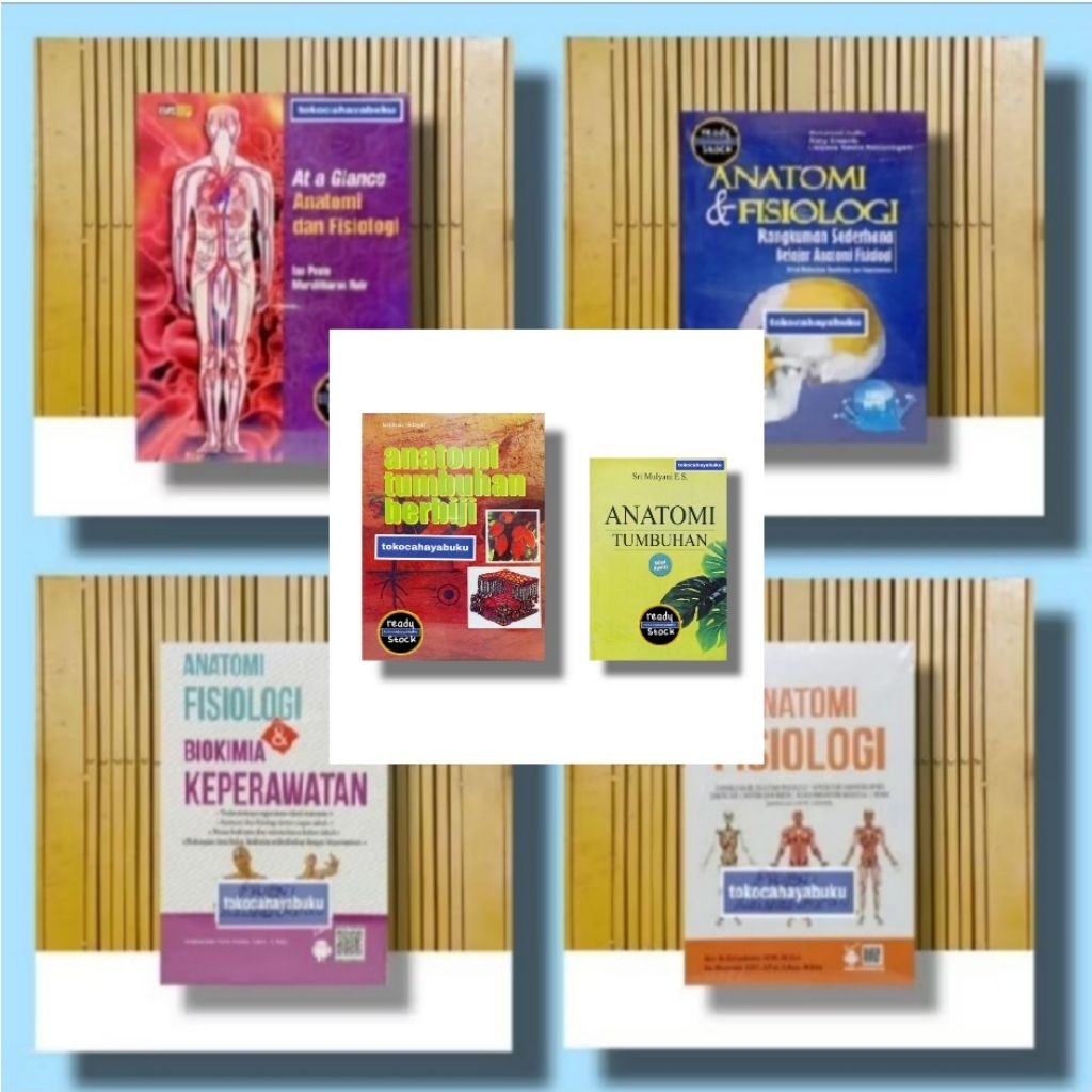 BEBAS PILIH SERI BUKU ANATOMI, ( AnFis) ANATOMI & FISIOLOGI, ANATOMI FISIOLOGI & BIOKIMIA KEPERAWATA