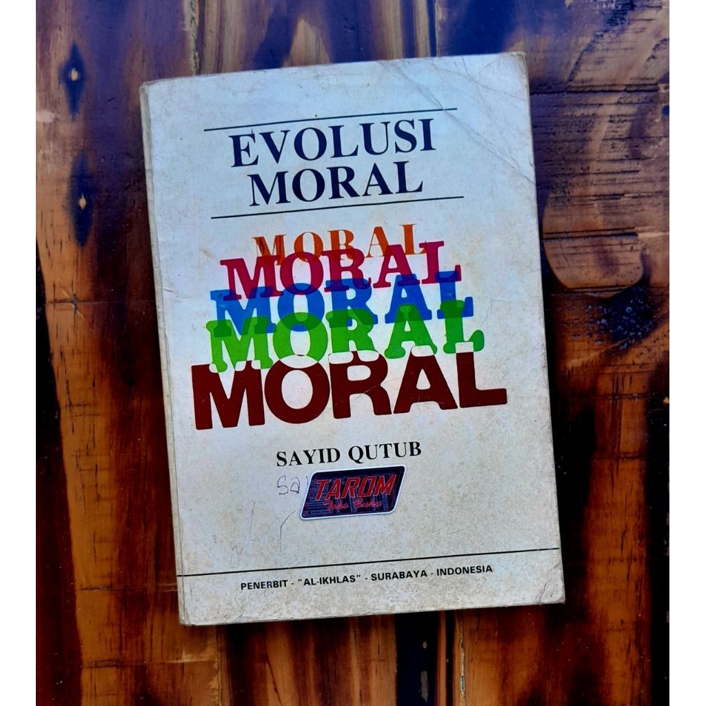EVOLUSI MORAL : (Sayyid) Muhammad Quthub
