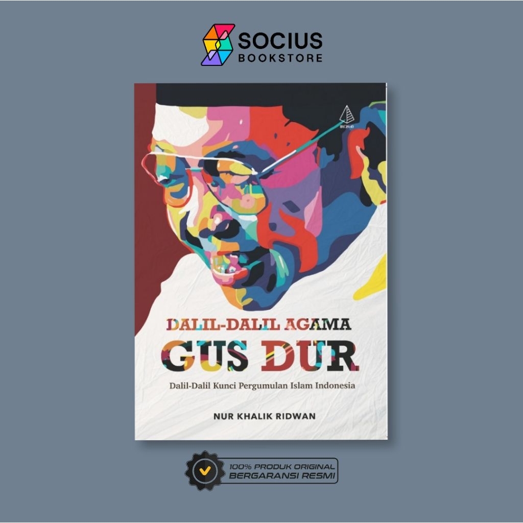 BUKU AGAMA [ ORIGINAL ] DALIL - DALIL AGAMA GUS DUR - NUR KHALIK RIDWAN - IRCISOD - SOCIUS BOOKSTORE