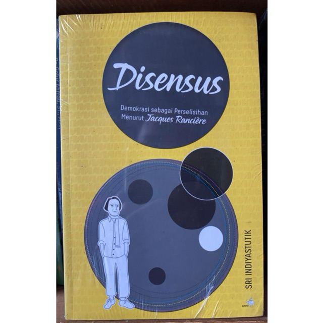 DISENSUS: Demokrasi Sebagai Perselisihan Menurut Jasques RANCIERE