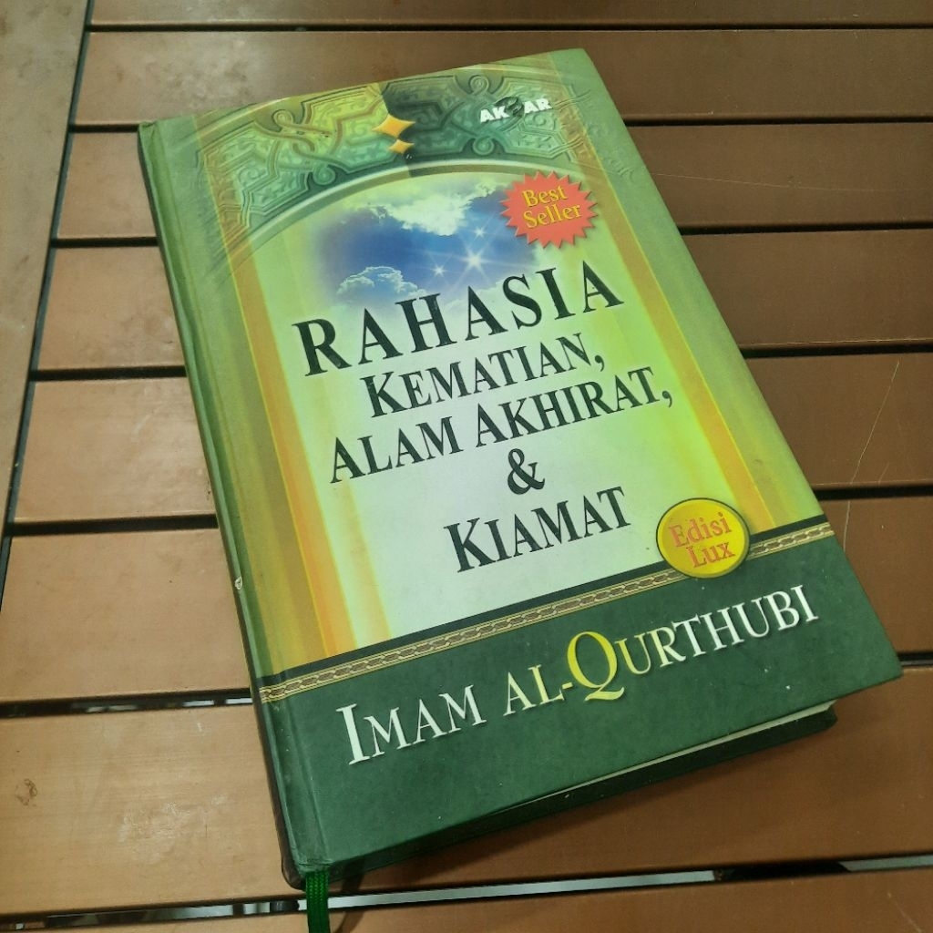 RAHASIA KEMATIAN, ALAM AKHIRAT & KIAMAT Penulis : Imam Al-Qurthubi