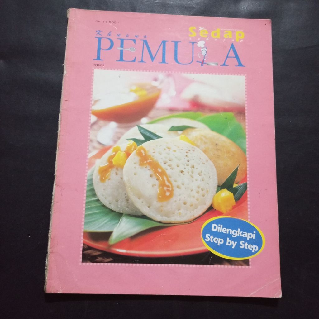 Buku Resep Sedap Khusus Pemula / Majalah Sedap / Edisi 8 November 2002 / Buku Masak Praktis Step by 