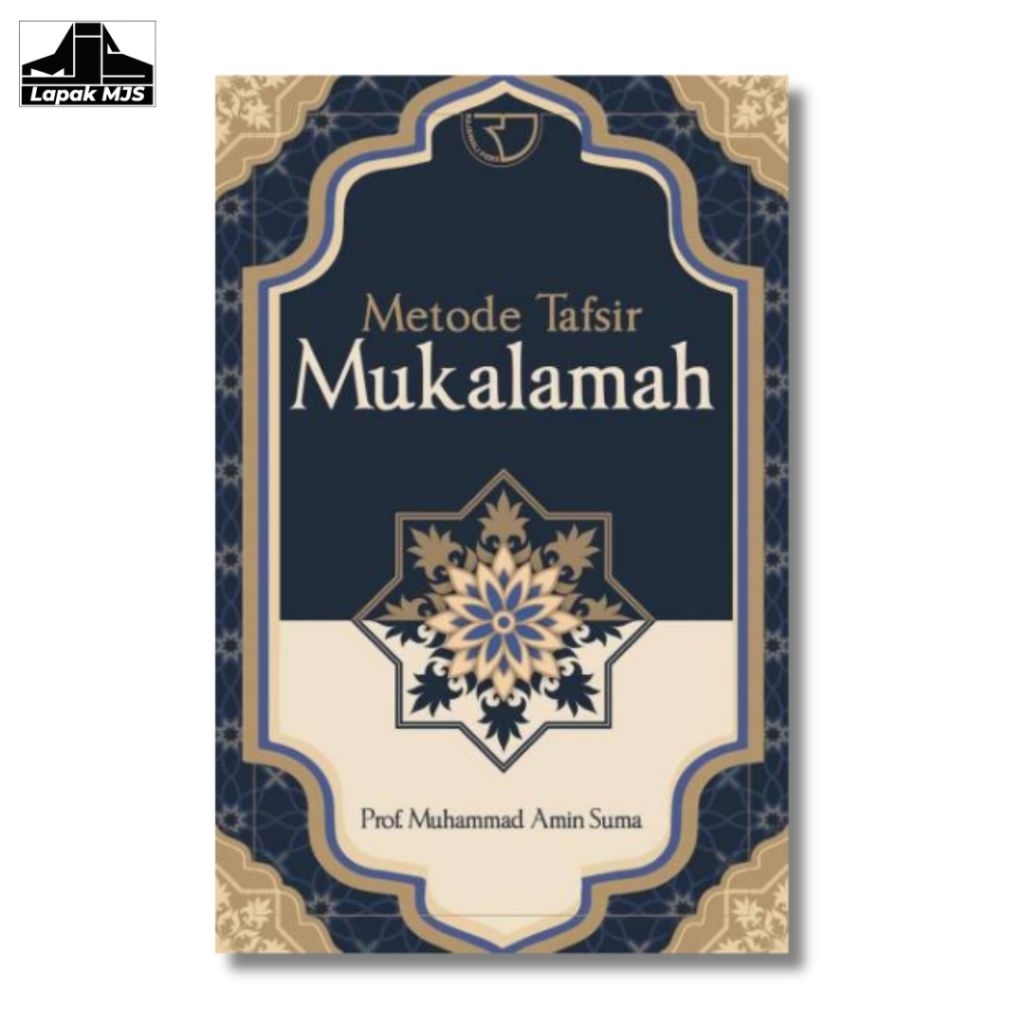 Metode Tafsir Mukalamah - Prof. Muhammad Amin Suma