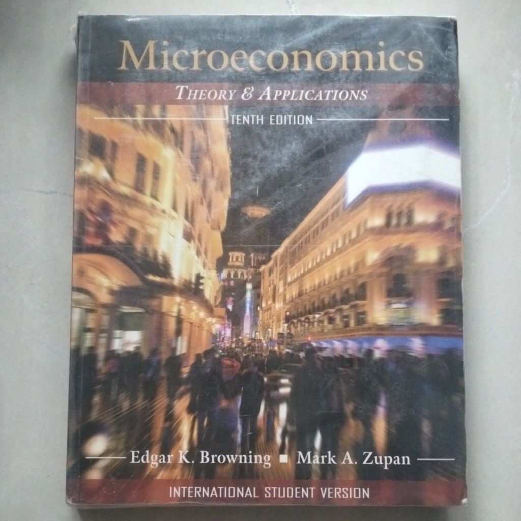 Microeconomics Theory & Applications Tenth Edition ( ORI BEKAS ) #Edgar K.Browning