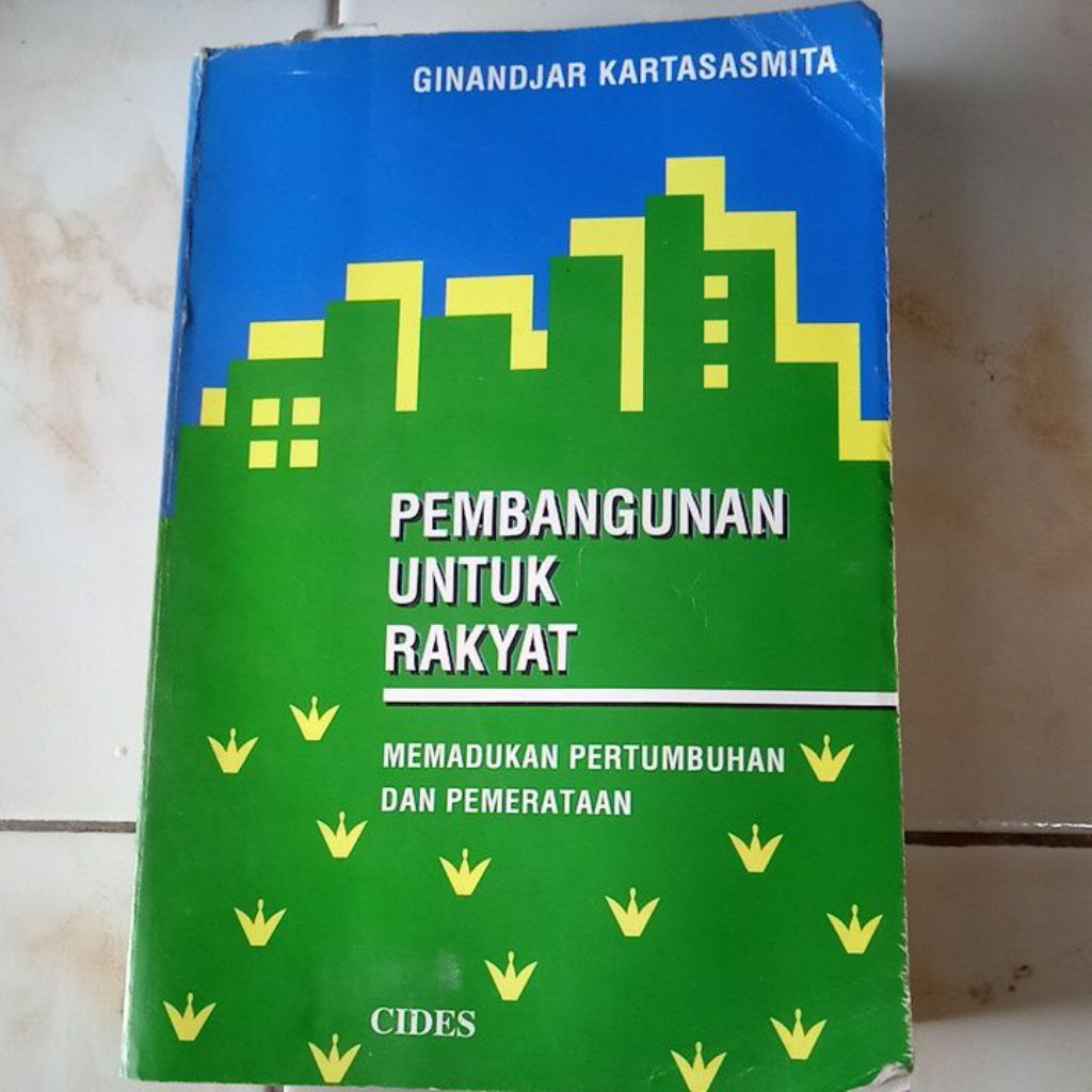 PEMBANGUNAN UNTUK RAKYAT memadukan pertumbuhan dan pemerataan