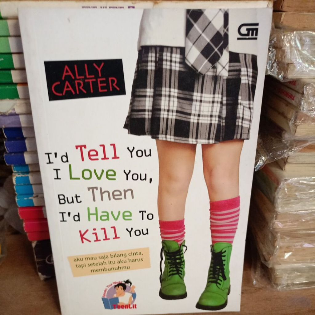 I'd Tell YouI Love You,But Then I'd Have To Kill You