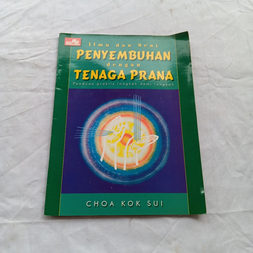 BUKU ILMU DAN SENI PENYEMBUHAN DENGAN TENAGA PRANA