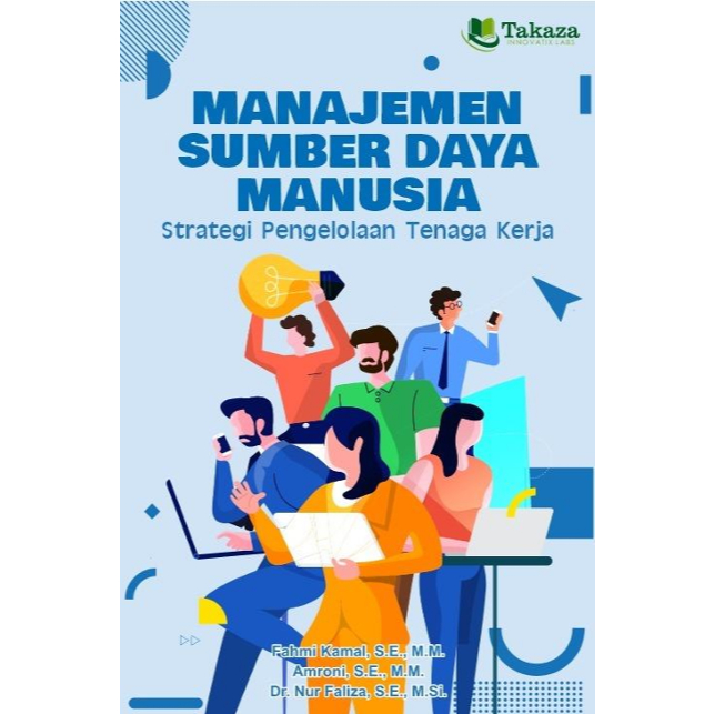 Manajemen Sumber Daya Manusia : Strategi Pengelolaan Tenaga Kerja