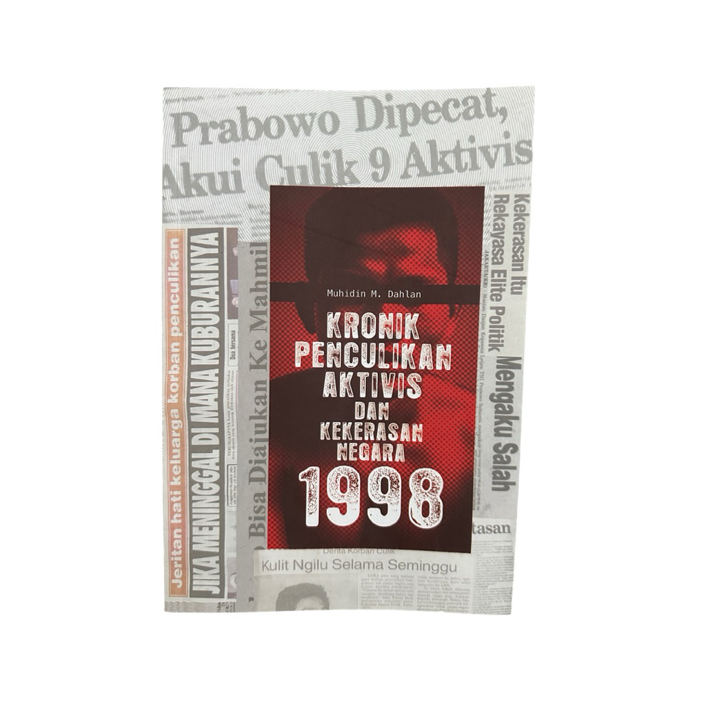 (ORIGINAL) Buku Kronik Penculikan Aktivis dan Kekerasan Negara 1998 - Muhidin M. Dahlan - I:boekoe