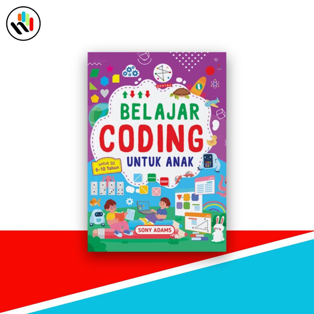 Buku Coding : Belajar Coding Untuk Anak - Anak Hebat Indonesia