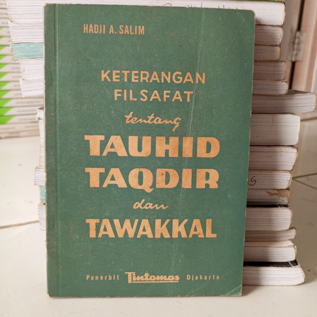 Buku Bekas Keterangan Filsafat tentang Tauhid Taqdir dan Tawakal. Hadji A. Salim