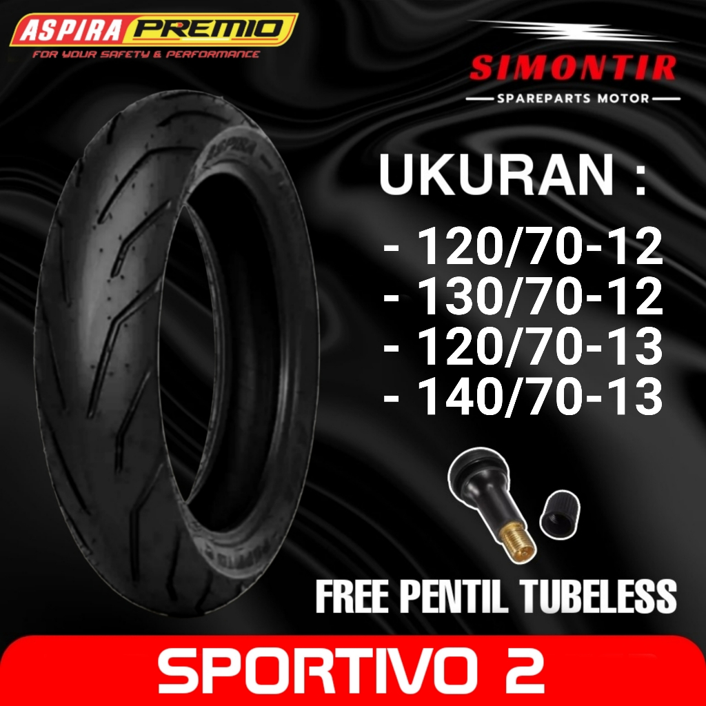 BAN TUBELESS ASPIRA PREMIO SPORTIVO 2 RING 12,13 BAN MATIC TUBELESS UKURAN 120/70-12 | 130/70-12 | 1