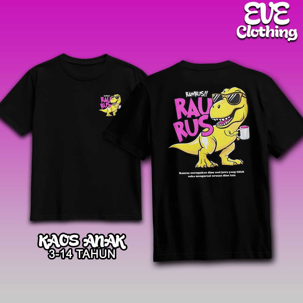 EveCloth - Kaos Anak Raurus Rawrus - Baju Distro Anak Kata Kata Keren Nyindir Plesetan Lucu - Pakaia