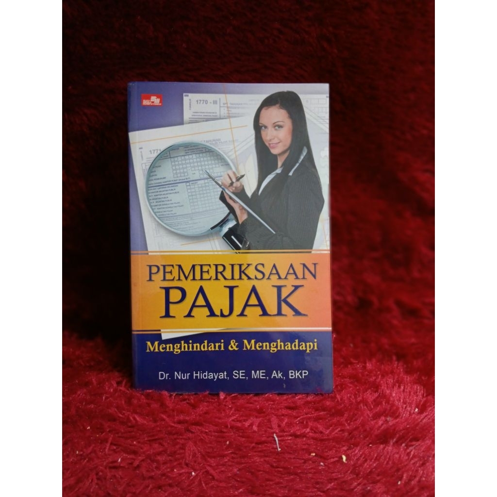 BUKU PEMERIKSAAN PAJAK ( MENGHINDARO & MENGHADAPI )BY DR NUR HIDAYAT