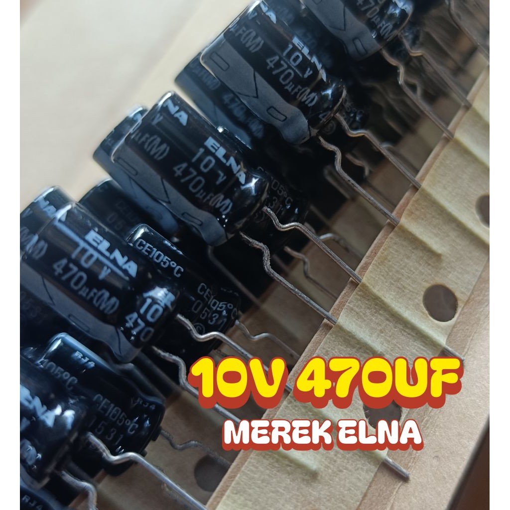ELCO RENTENG BARU 10V 470UF MEREK ELNA BODY BESAR