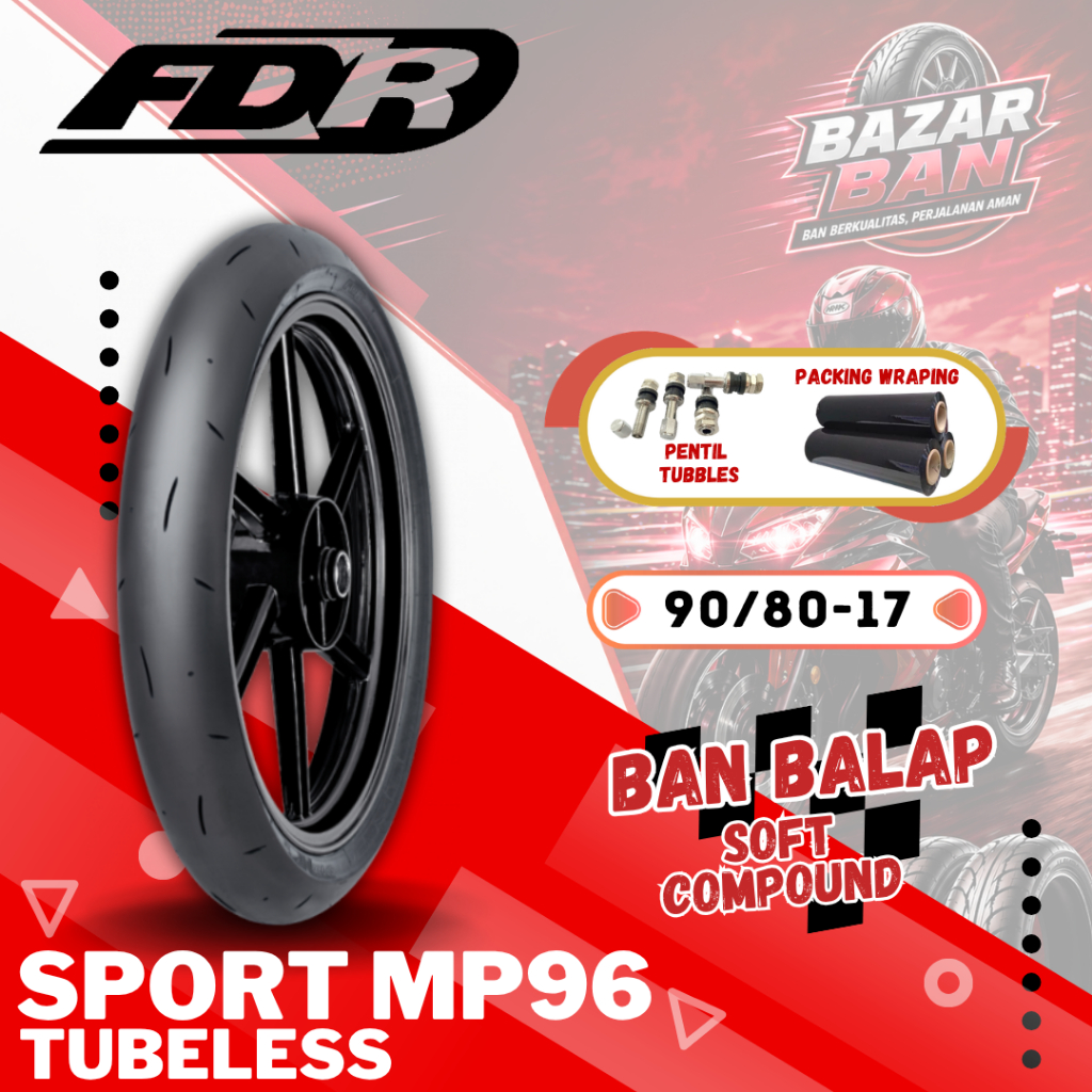 (PRODUKSI TERBARU) BAN FDR SPORT MP96 / BAN FDR SOFT COMPOUND MP96 ( 90/80-17 ) BAN TUBELESS RACING 