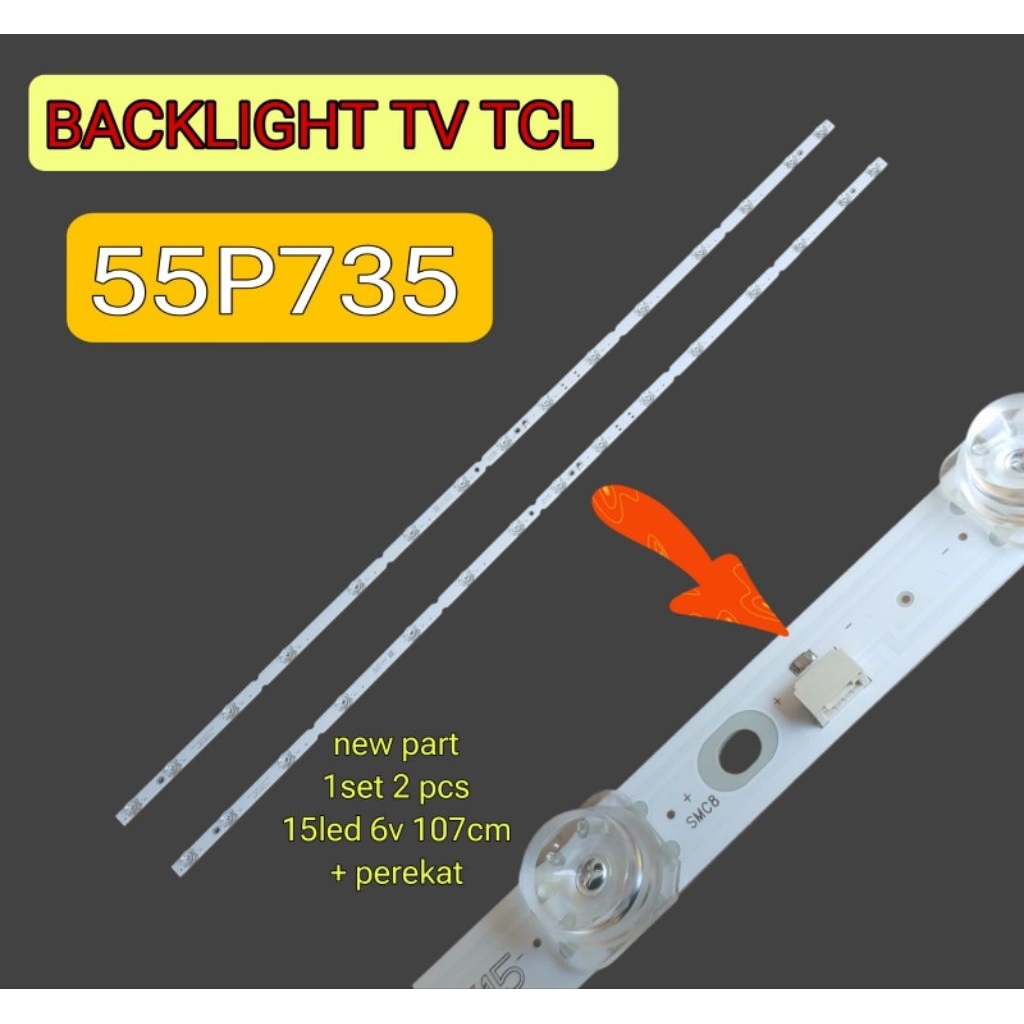 LAMPU LED BACKLIGHT BL TV TCL 55P735 15LED
