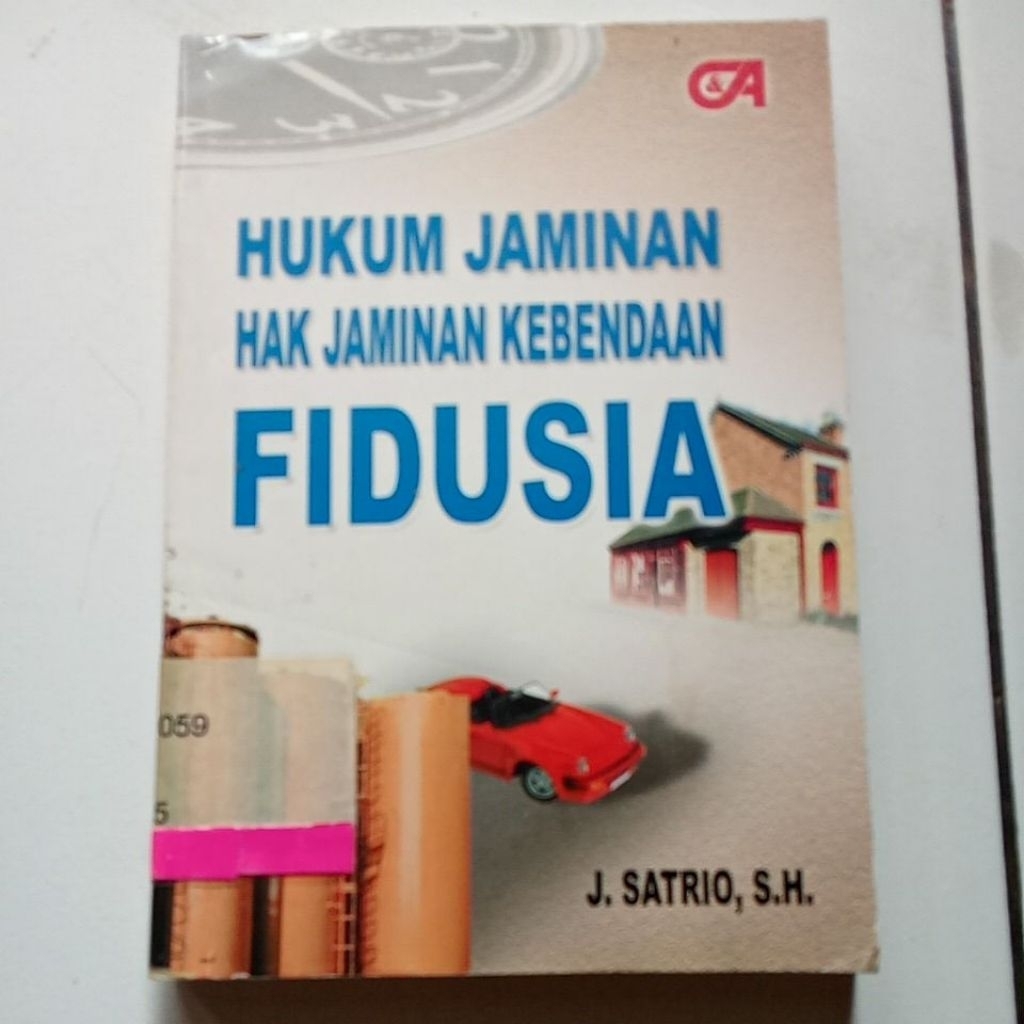 HUKUM JAMINAN HAK  JAMINAN KEBENDAAN FIDUSIA