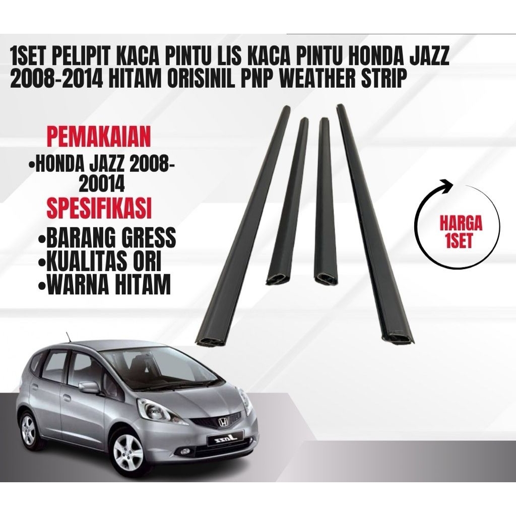 Karet Pelipit Water Strip Pintu Kaca Samping Mobil Honda Jazz Tahun 2008-2014