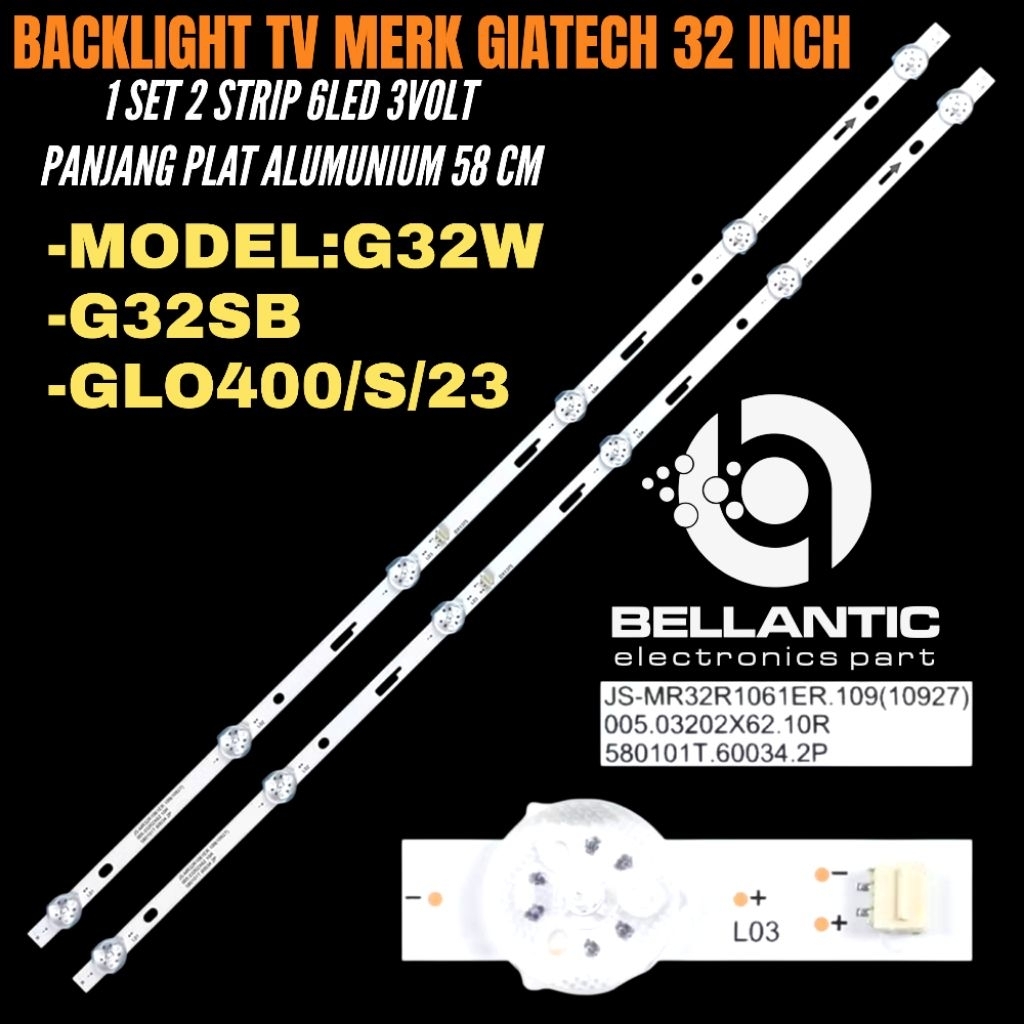 BACKLIGHT TV LED GIATECH 32 INCH TIPE G32W-G32SB-GLO400/5/23 BACKLIGHT TV LED 32 INCH
