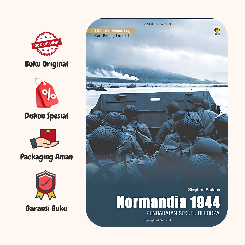 BUKU NORMANDIA 1944 PENDARATAN SEKURU DI EROPA | Stephen Badsey | KPG | Original - Ndr