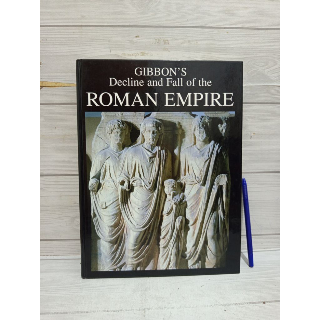 GIBBON'S DECLINE AND FALL OF THE ROMAN EMPIRE BY Edward Gibbon