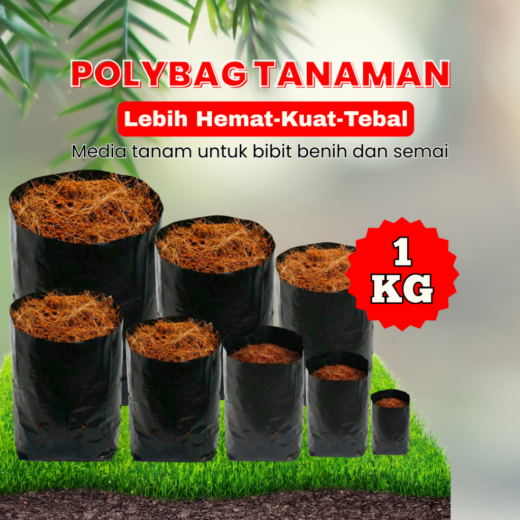 Polybag Tanaman 1 Kg  isi 15-500 Lembar (isi 2-5 pcs) Untuk Bibit Sayur & Tanaman Hias Fleksibel Dan