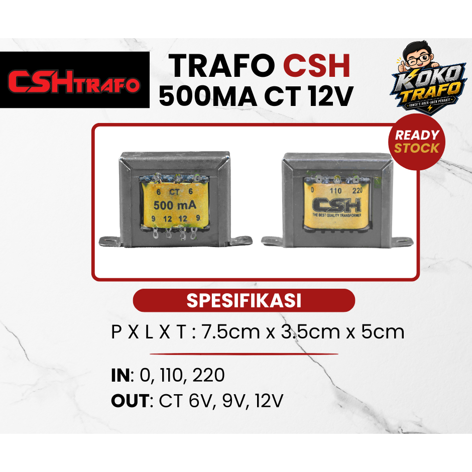 TRAFO CSH BEST QUALITY 500MA CT 12V - 100% TEMBAGA MURNI ORI