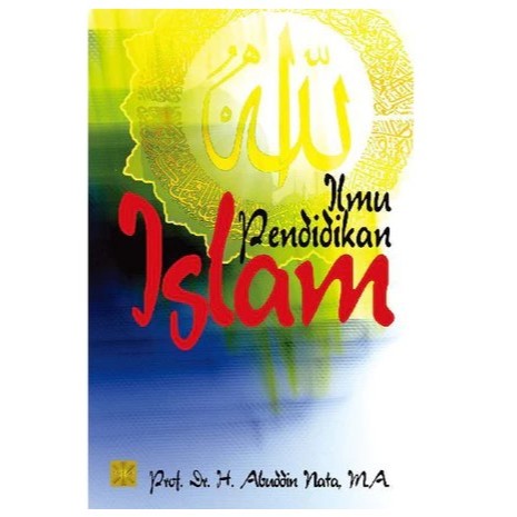 Ilmu Pendidikan Islam - Abuddin Nata