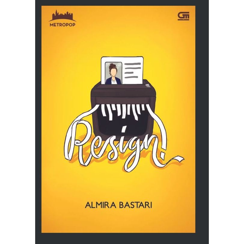 BUKU NOVEL Metropop: Resign | Almira Bastari | GPU | NEW ORI