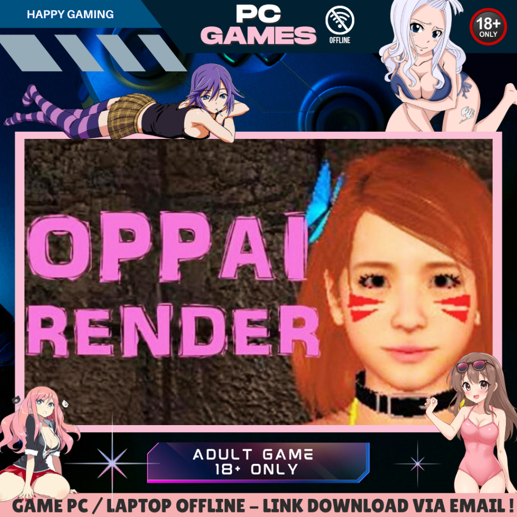 OPPAI RENDER - ADULT - CASUAL - SIMULATION - GAME PC - LAPTOP - OFFLINE - 18+