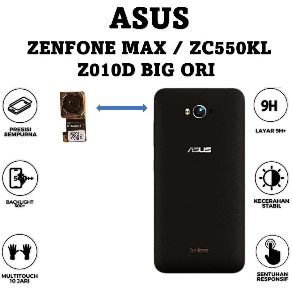 CAMERA BELAKANG / BACK ASUS ZENFONE MAX / ZC550KL / Z010D BIG ORI 100%