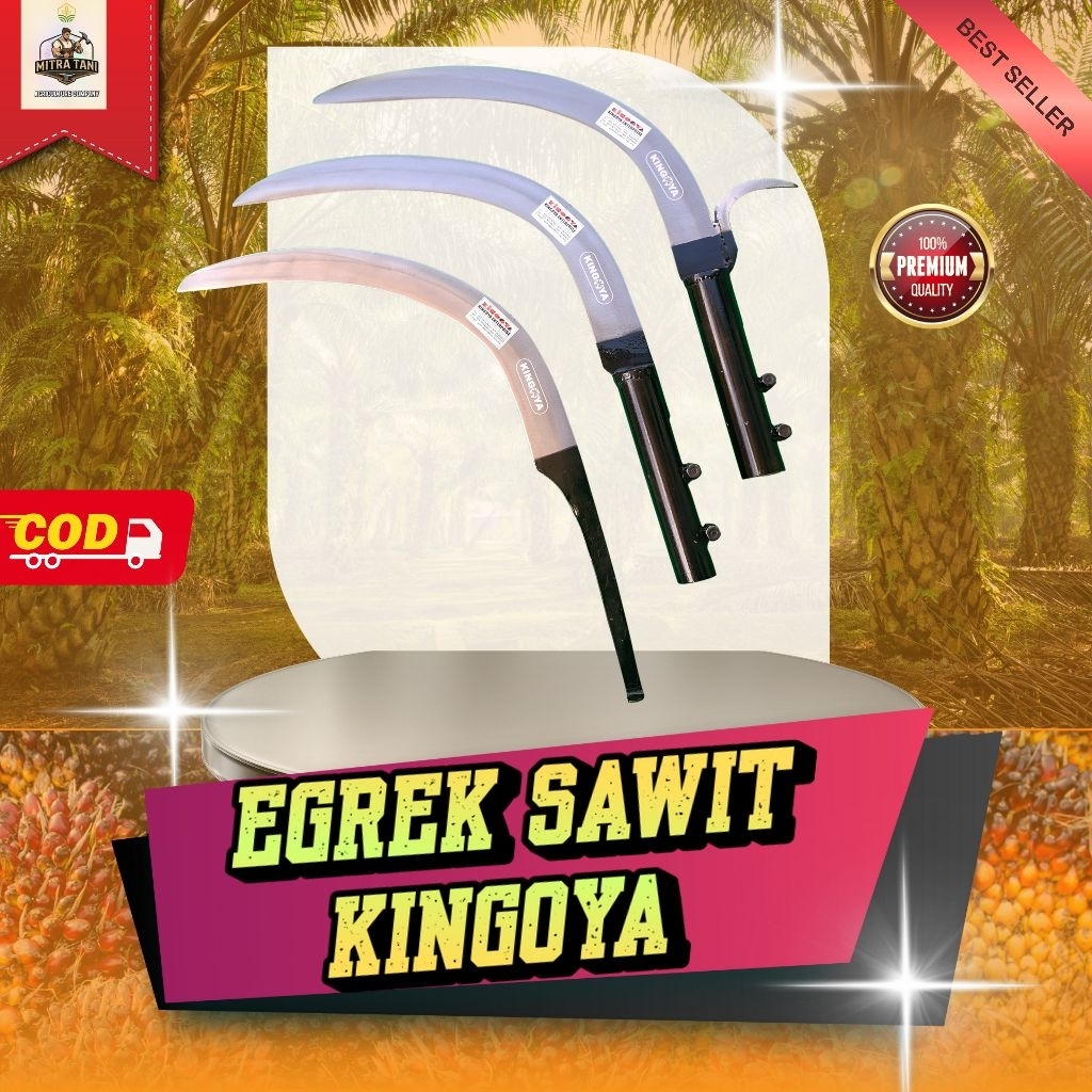 EGREK SAWIT KINGOYA ORIGINAL