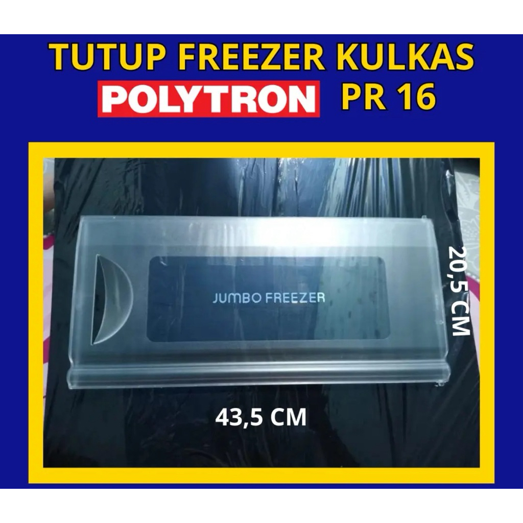 TUTUP FREEZER POLYTRON PR 15 PR 16 PR 17 ORIGINAL
