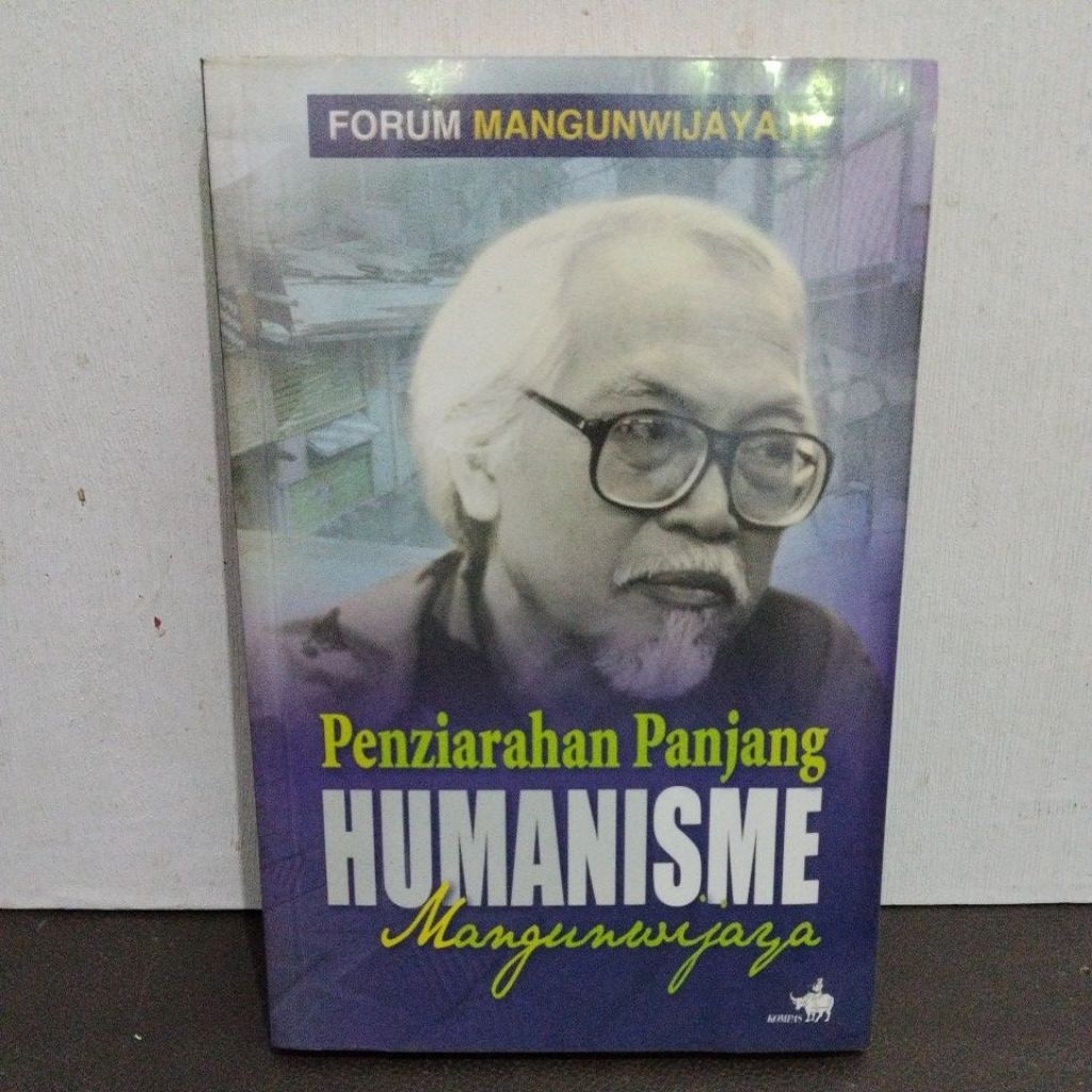 Buku Original FORUM MANGUNWIJAYA IV PENZIARAHAN PANJANG HUNANISME MANGUNWIJAYA