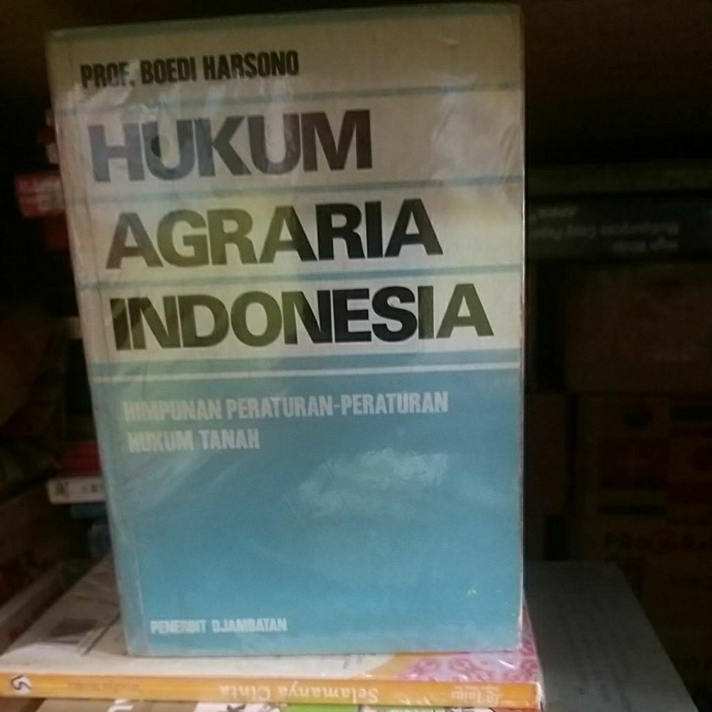 hukum agraria Indonesia himpunan peraturan peraturan hukum tanah penerbit Djambatan