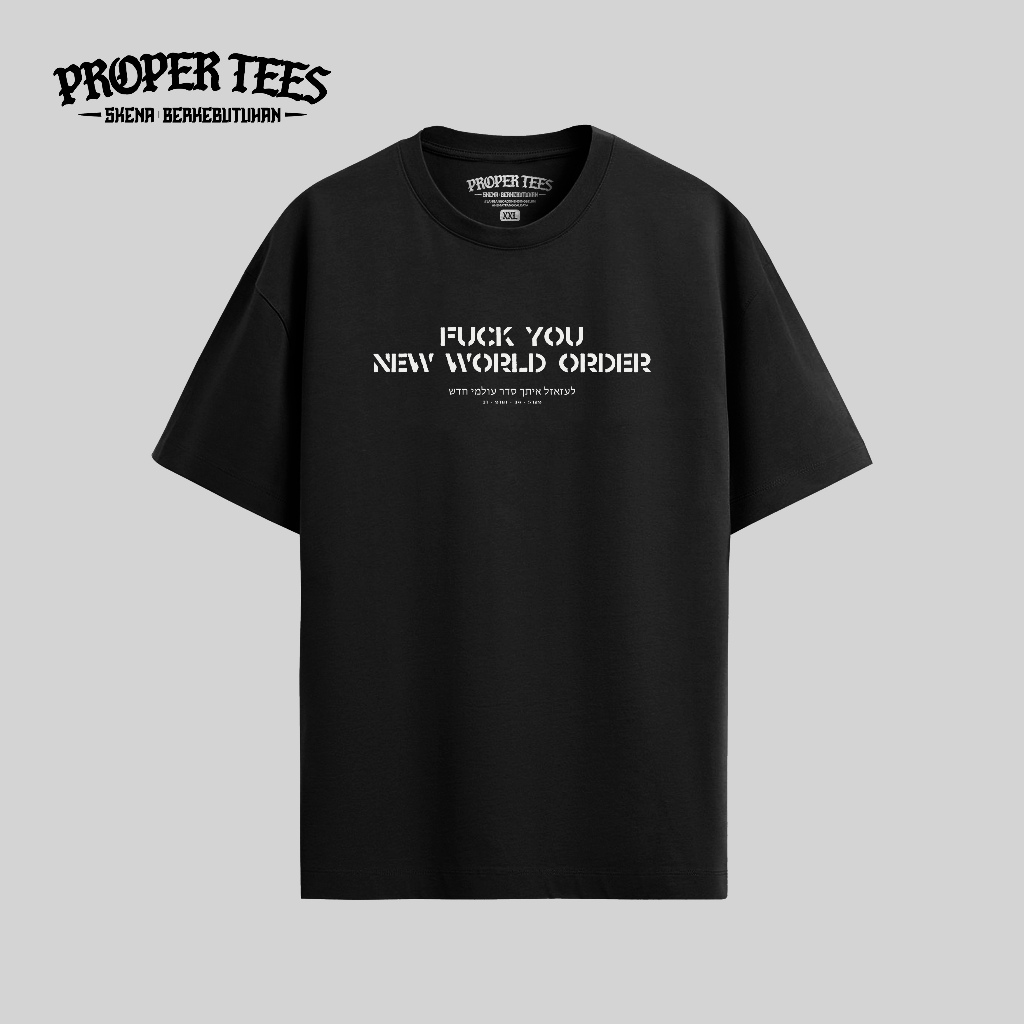 Propertees Kaos Skena Combed 30s T-shirt Official PROPERTEES - Fck You New World Order