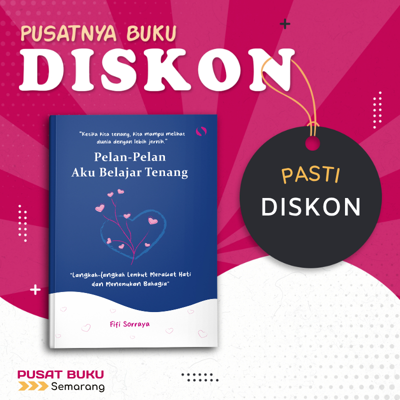 Buku Psikologi Motivasi Pelan Aku Belajar Tenang Langkah Lembut Merawat Hati dan Menemukan Bahagia S
