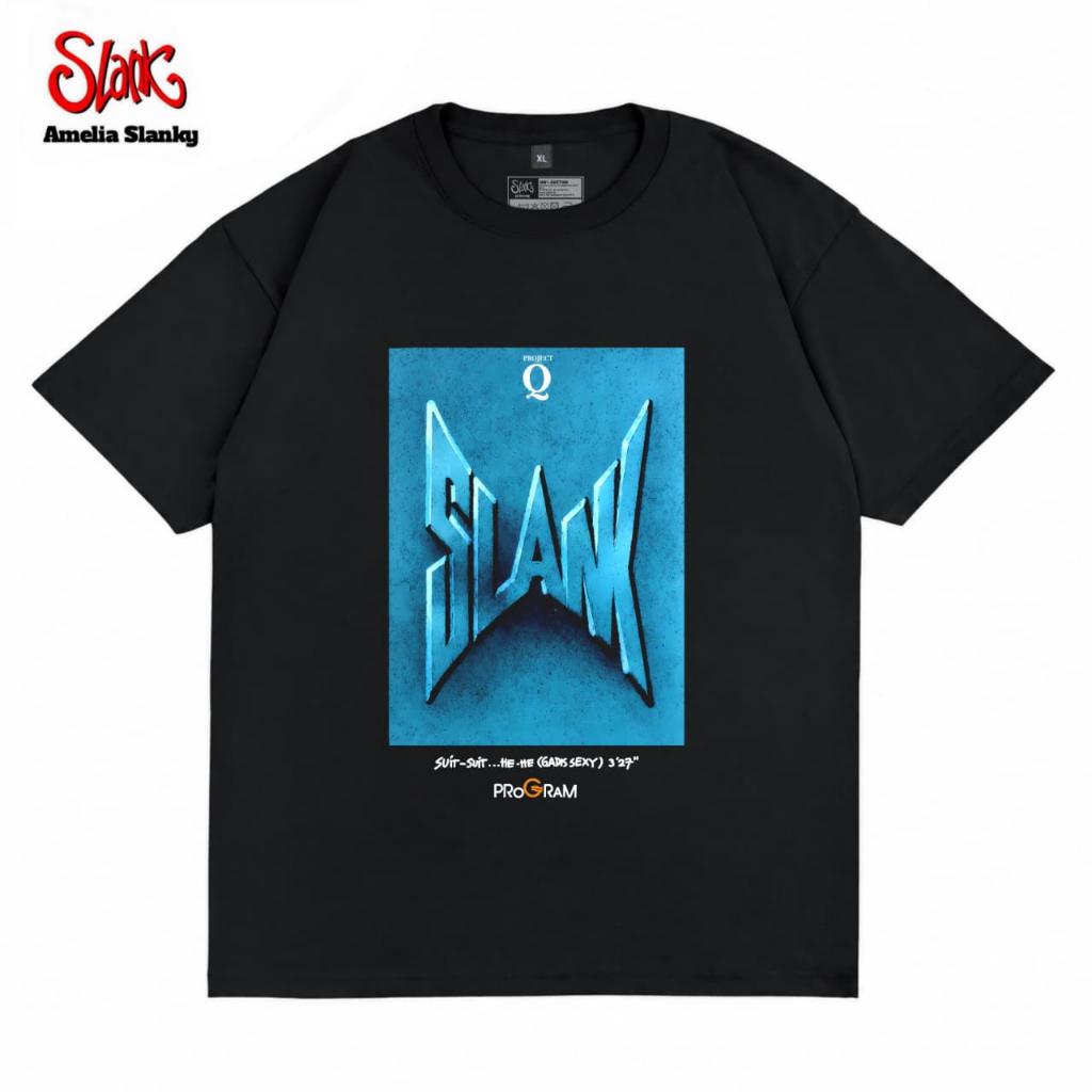 KAOS SLANK ORIGINAL - COVER ALBUM SLANK SUIT-SUIT HE..HE.. - KAOS SLANK DISTRO  - KAOS SLANK ORIGINA