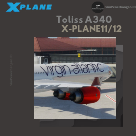X-Plane11 / X-Plane12 Addon - Toliss Airbus a340-600