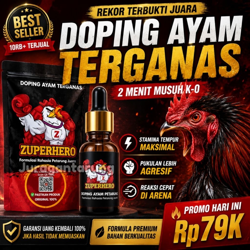 Doping Ayam Aduan Terbaik, Doping Ayam Aduan Alami, Doping Ayam Aduan dari Thailand,Doping Zuperhero