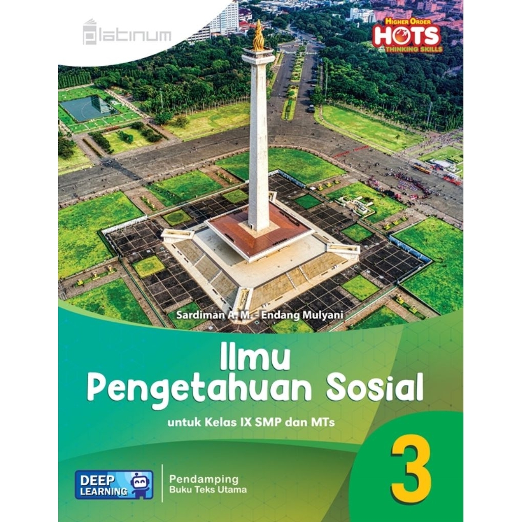 IPS 3 untuk SmP/MTs Kelas IX/9 Deep Learning Platinum Hots Tiga Serangkai Penulis Sardiman A.M.Endan