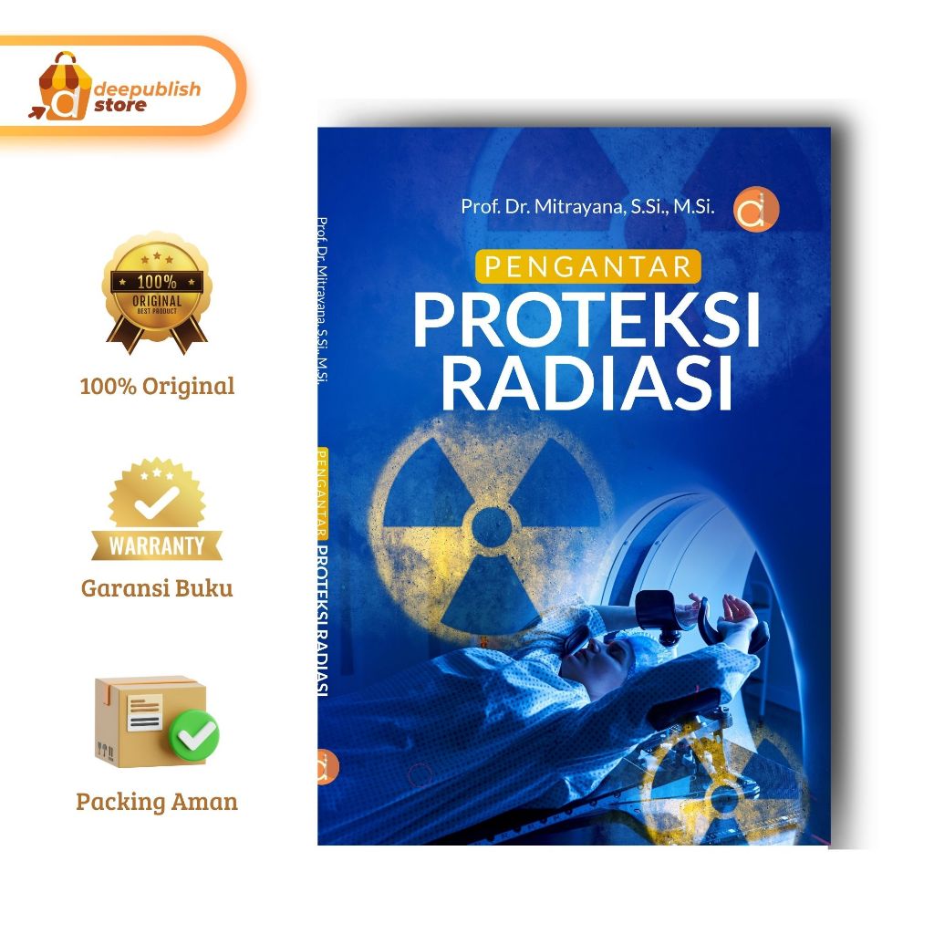 Buku Pengantar Proteksi Radiasi Penulis Mitrayana Penerbit Deepublish