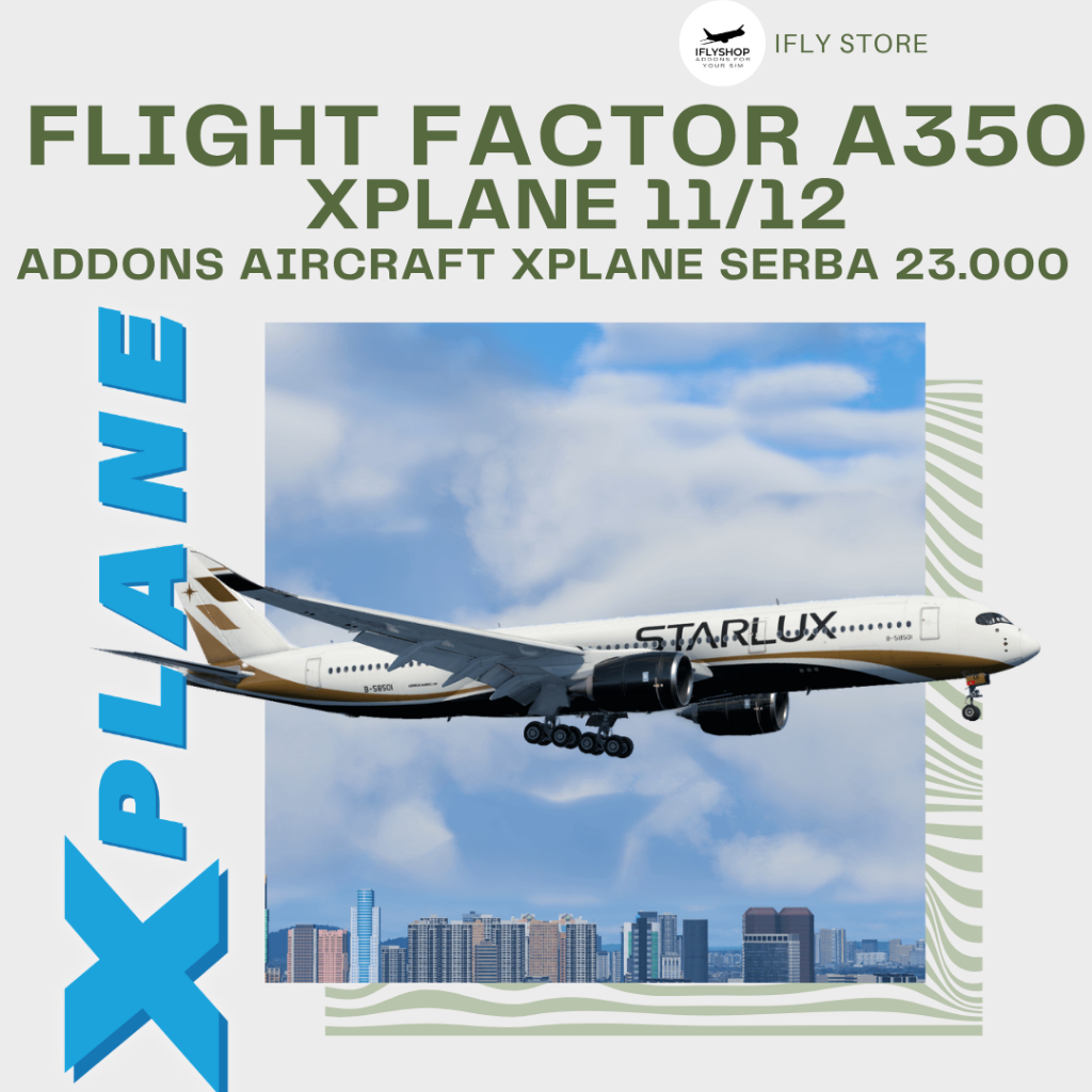 X-Plane11 / X-Plane12 | - Flight Factor A350