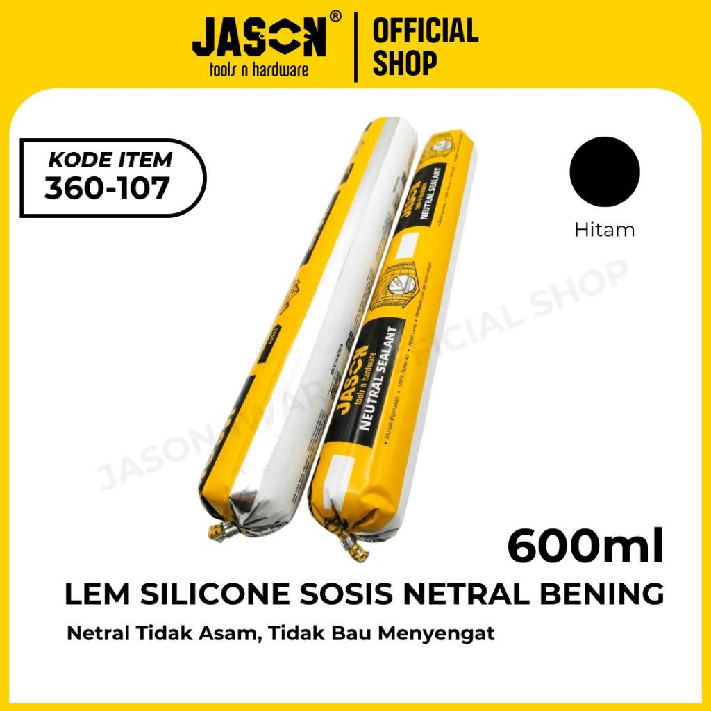 JASON LEM SILICONE SOSIS 600ML LEM SEALANT NETRAL NON-ASAM LEM KUSEN KACA 360-107